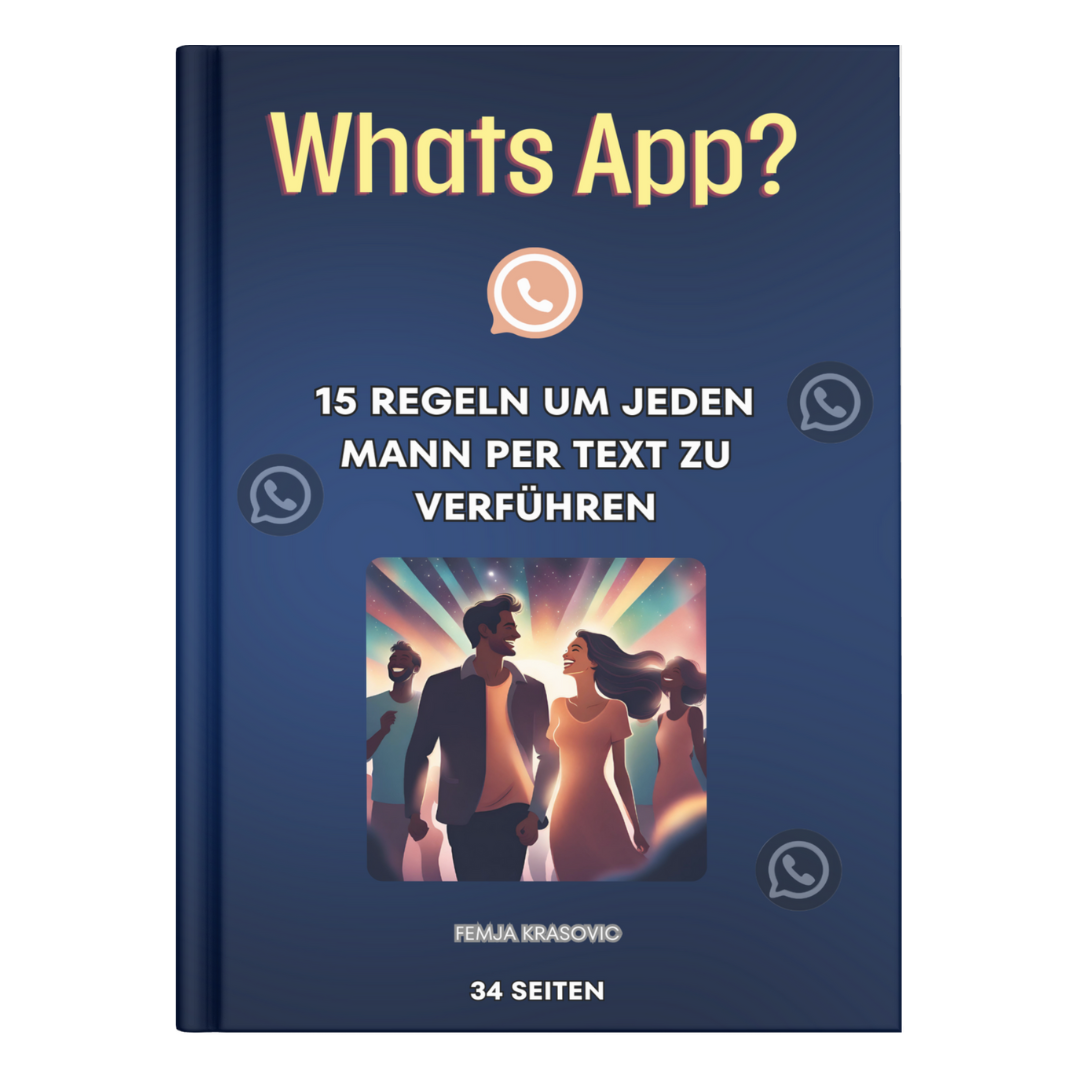 Whats App? - 15 Regeln um jeden Mann per Text zu verführen
